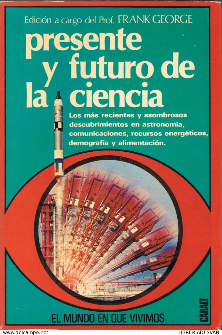 Presente Y Futuro De La Ciencia - Frank George - Sciences Manuelles