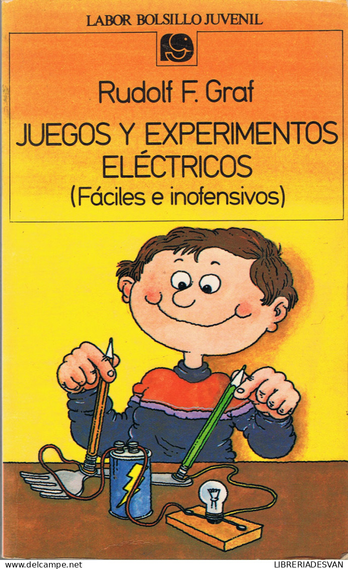 Juegos Y Experimentos Eléctricos (Fáciles E Inofensivos) - Rudolf F. Graf - Ciencias, Manuales, Oficios