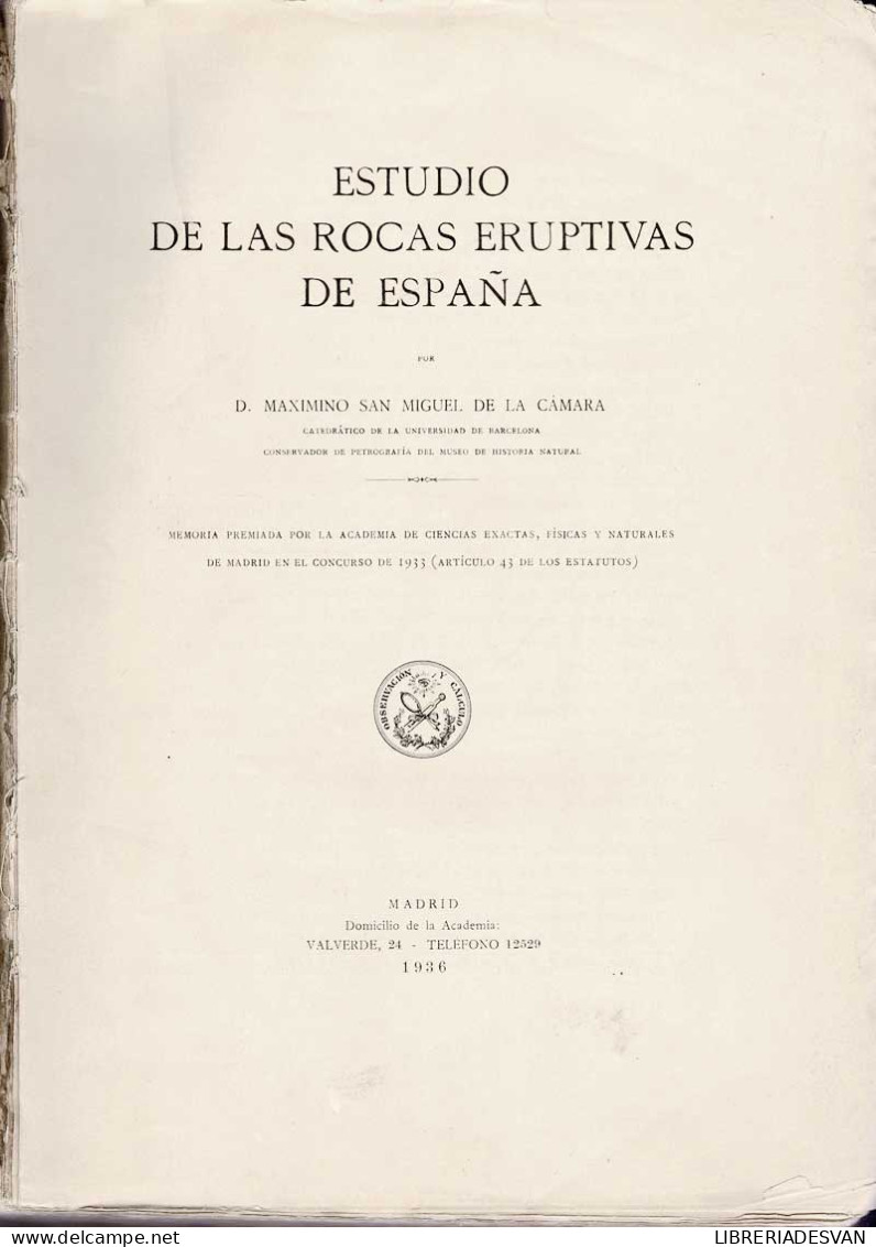 Estudio De Las Rocas Eruptivas De España - Maximino San Miguel De La Cámara - Handwetenschappen