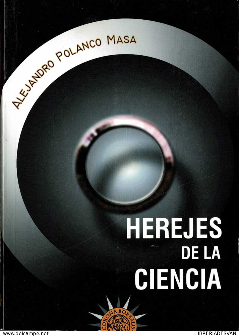 Herejes De La Ciencia - Alejandro Polanco Masa - Sciences Manuelles
