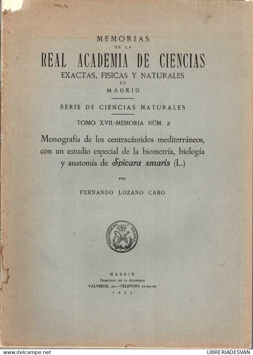 Memorias De La Real Academia De Ciencias Exactas Físicas Y Naturales De Madrid. Tomo XVII No. 2 - Fernando Lozano Cabo - Sciences Manuelles