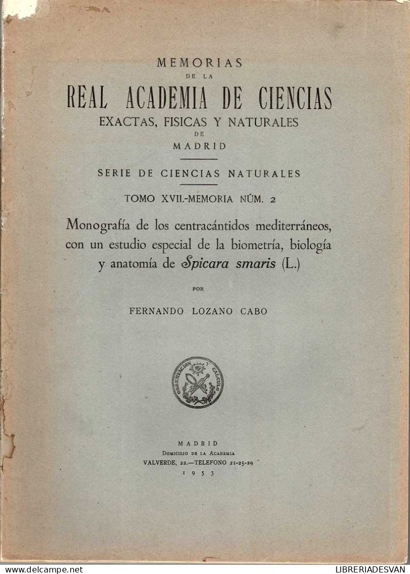 Memorias De La Real Academia De Ciencias Exactas Físicas Y Naturales De Madrid. Tomo XVII No. 2 - Fernando Lozano Cabo - Ciencias, Manuales, Oficios