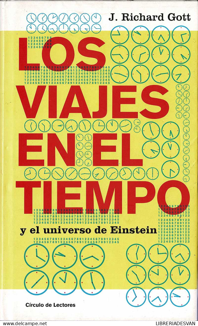 Los Viajes En El Tiempo Y El Universo De Einstein - J. Richard Gott - Craft, Manual Arts