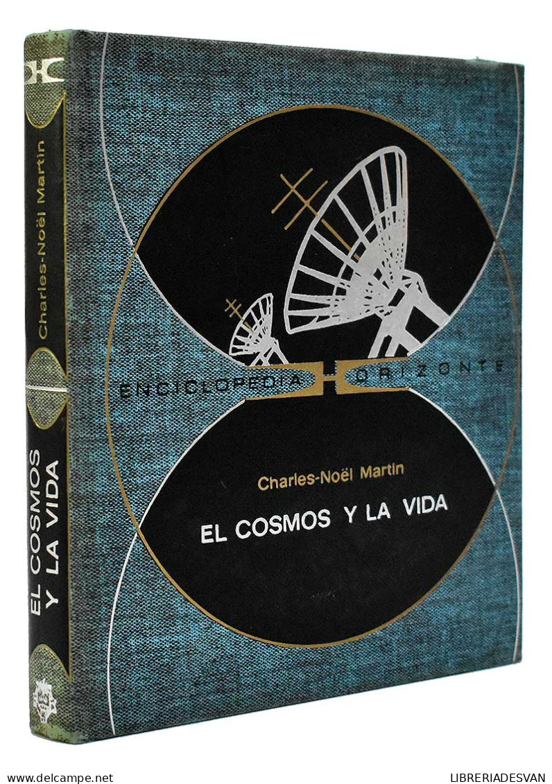 El Cosmos Y La Vida - Charles-Noel Martin - Ciencias, Manuales, Oficios