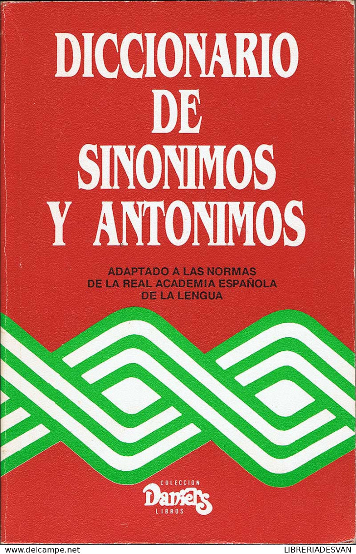 Diccionario De Sinónimos Y Antónimos - Carlos De Arce - Dictionaries, Encylopedia