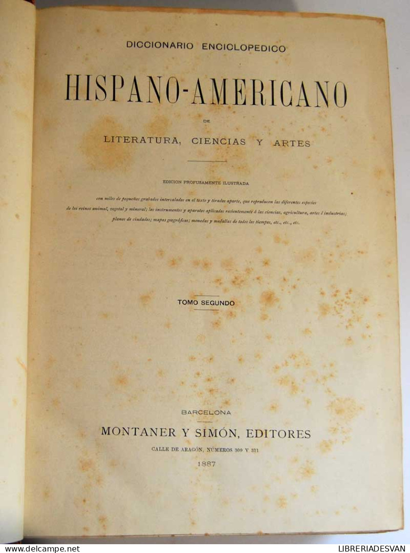 Diccionario Enciclopédico Hispano Americano De Literatura, Ciencias Y Artes. Tomo II (AM-AZ) - Woordenboeken,encyclopedieën