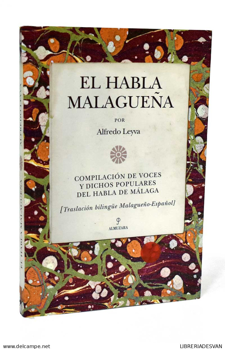 El Habla Malagueña - Alfredo Leyva - Dictionnaires, Encyclopédie