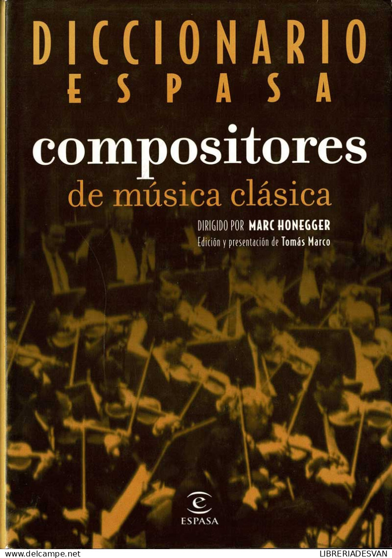 Diccionario Espasa Compositores De Música Clásica - Marc Honegger (dir.) - Dictionnaires, Encyclopédie