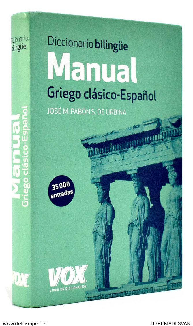 Diccionario Bilingüe. Manual Griego Clásico-Español - José M. Pabón De Urbina - Dictionaries, Encylopedia