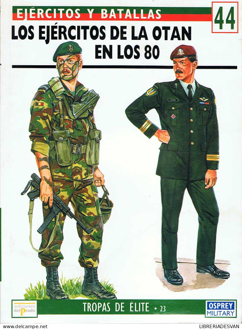 Los Ejércitos De La OTAN En Los 80. Ejércitos Y Batallas 44 - Nigel Thomas - Histoire Et Art