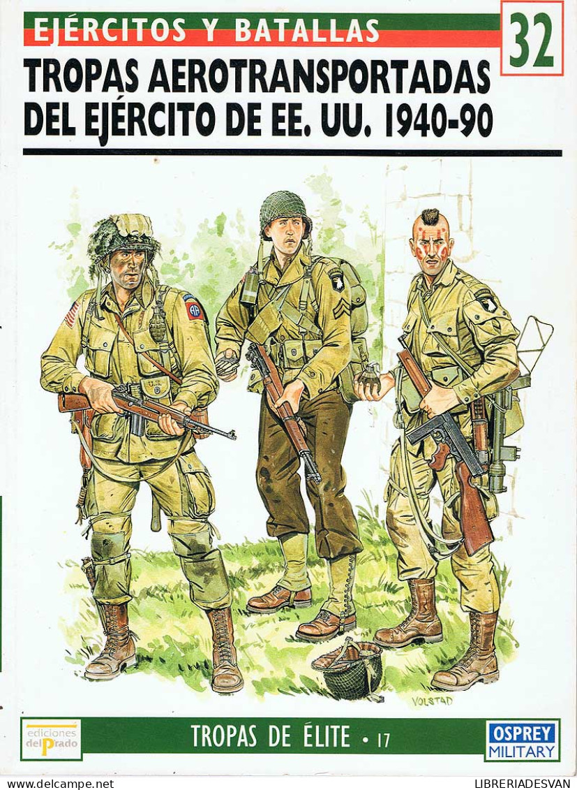 Tropas Aerotransportadas Del Ejército De EE.UU. 1940-90. Ejércitos Y Batallas 32 - Gordon Rottman - History & Arts