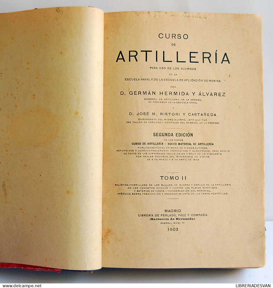 Curso De Artillería. Dos Tomos - Germán Hermida Y Alvarez Y José M. Ristori Castañeda - History & Arts