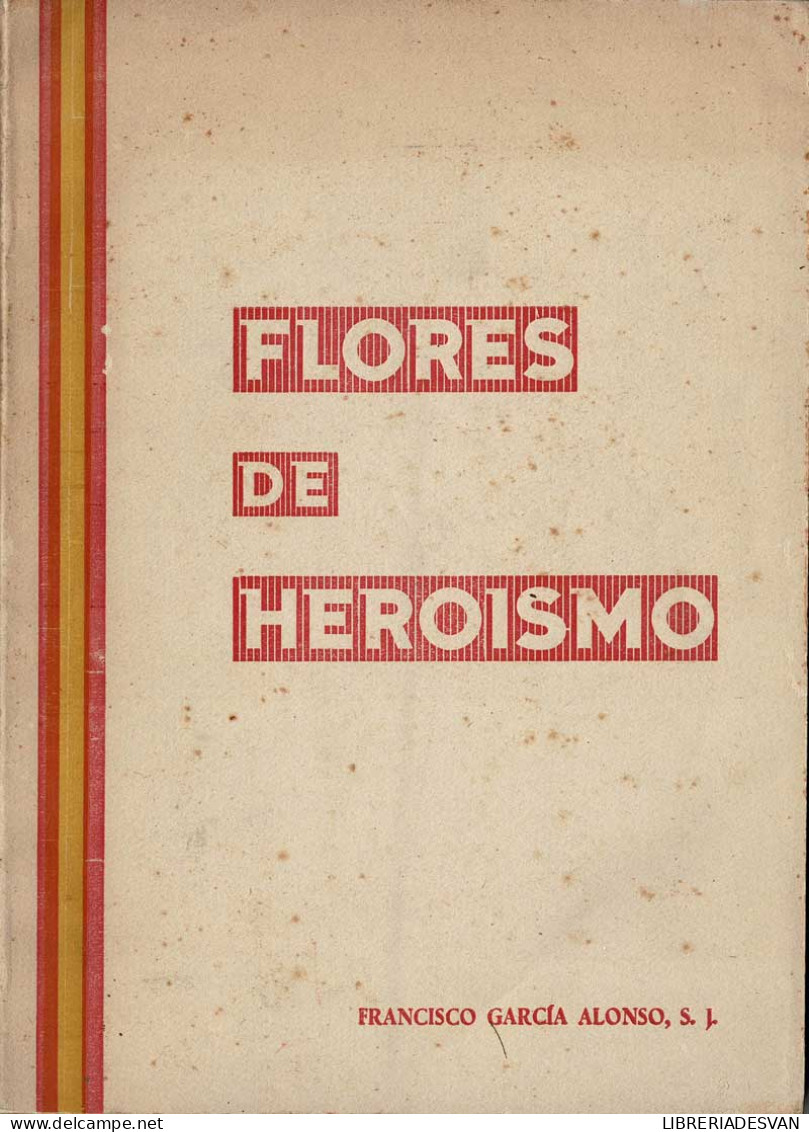 Flores De Heroismo - Francisco García Alonso - History & Arts