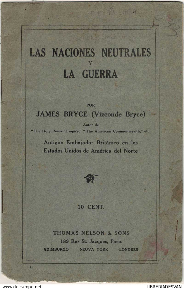 Las Naciones Neutrales Y La Guerra - James Bryce - Histoire Et Art