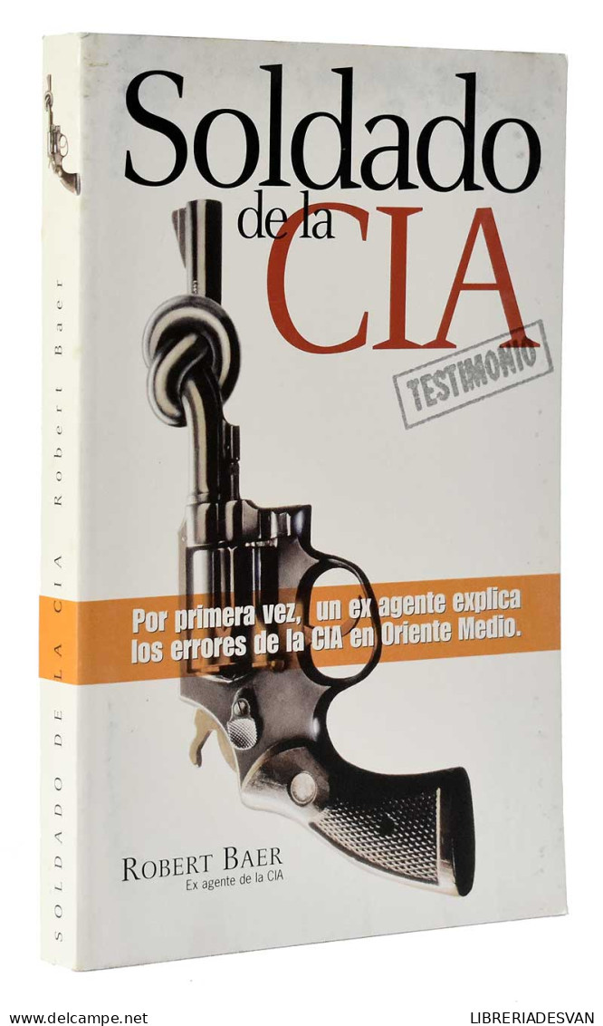 Soldado De La CIA - Robert Baer - Geschiedenis & Kunst