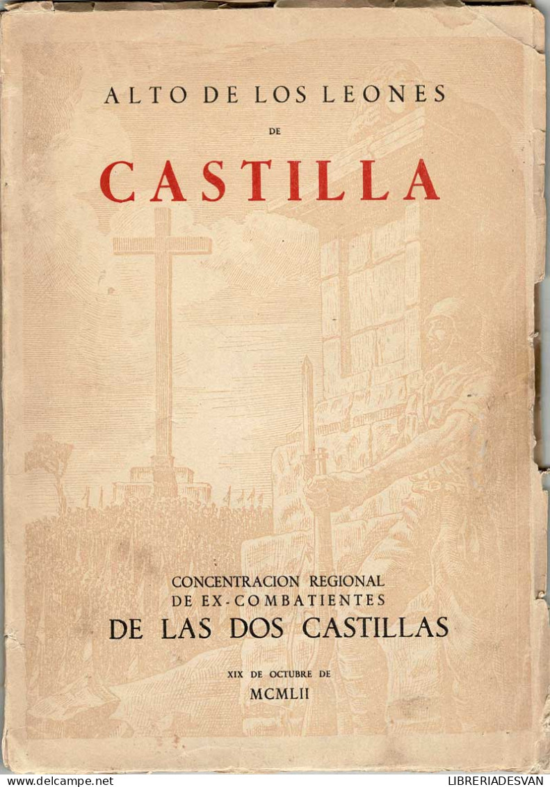 Alto De Los Leones De Castilla - Francisco Franco, Raimundo Fernández Cuesta Y José Antonio Girón - Histoire Et Art