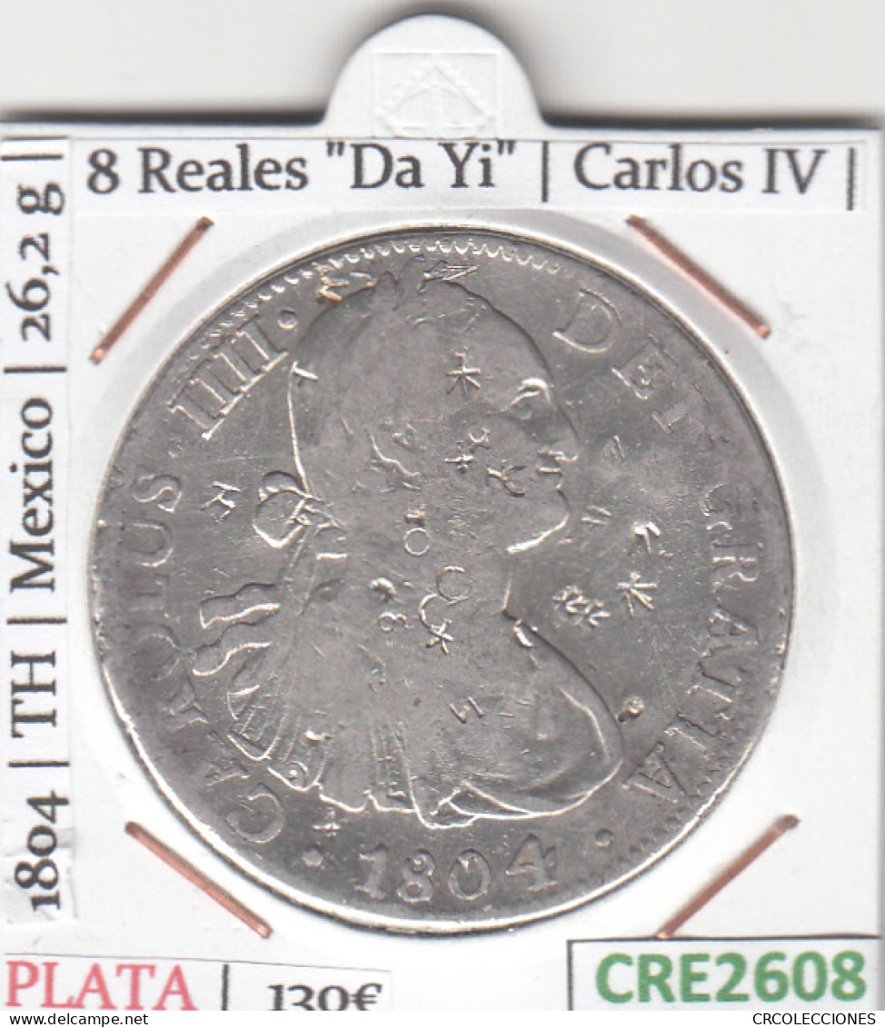 CRE2608 MONEDA ESPAÑA CARLOS IV 8 REALES DA YI MEXICO 1804 PLATA MBC - Otros & Sin Clasificación