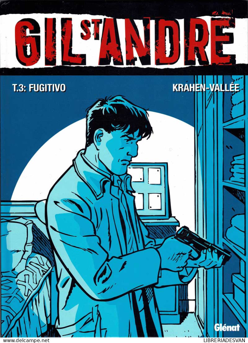 Gil St Andre Tomo 3. Fugitivo - Krahen - Vallée - Andere & Zonder Classificatie