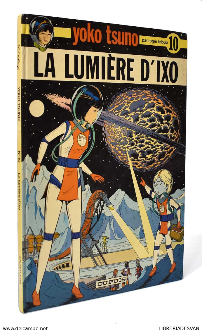 Yoko Tsuno No. 10 - La Lumiere D'Ixo - Roger Leloup - Sonstige & Ohne Zuordnung