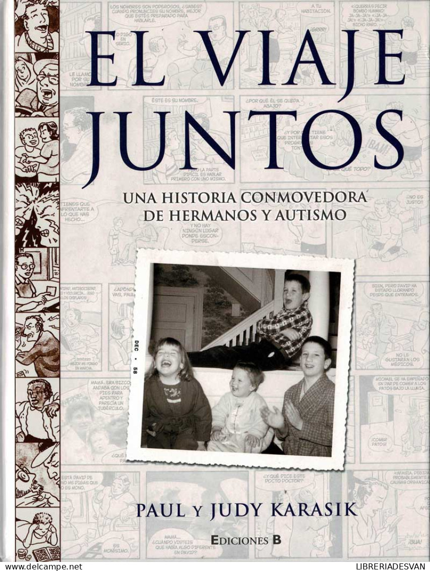 El Viaje Juntos. Una Historia Conmovedora De Hermanos Y Autismo - Paul Y Judy Karasik - Autres & Non Classés