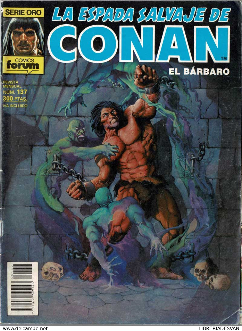 La Espada Salvaje De Conan El Bárbaro Nº 137. Forum Serie Oro. Primera Edición - Andere & Zonder Classificatie