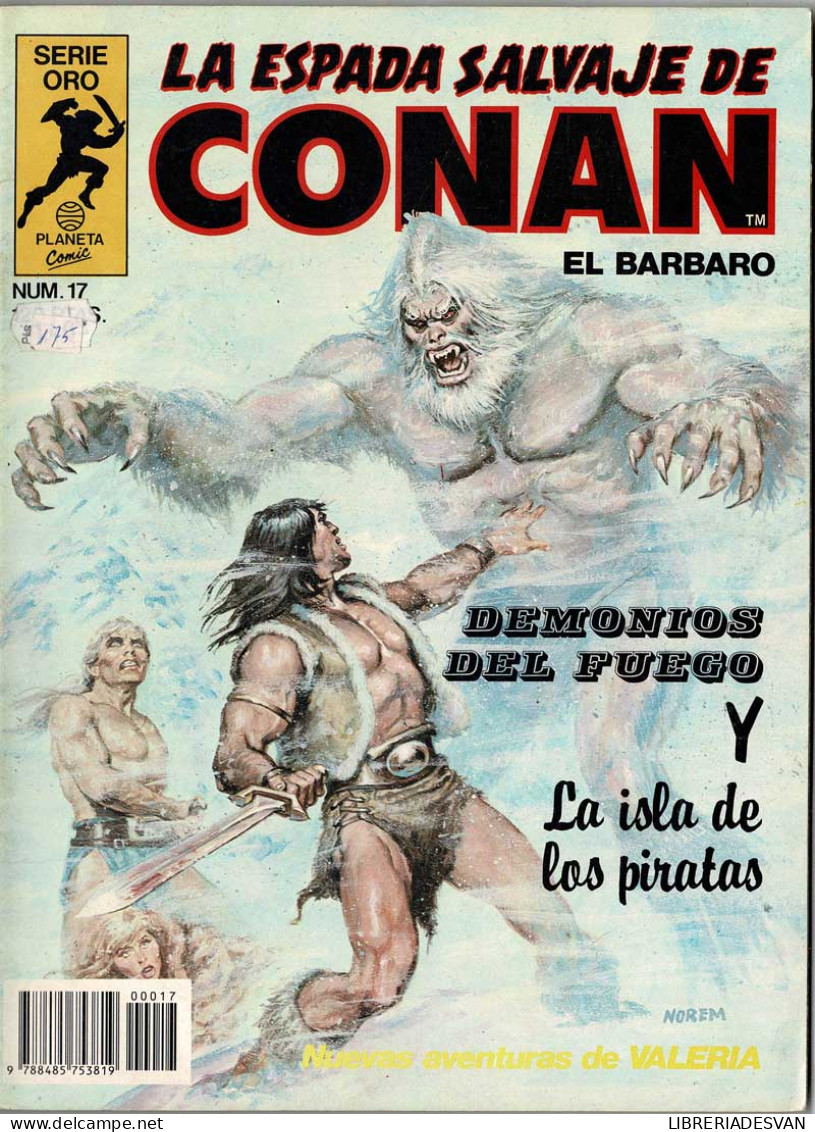 La Espada Salvaje De Conan El Bárbaro Nº 17. Planeta Comic Serie Oro. Primera Edición - Autres & Non Classés