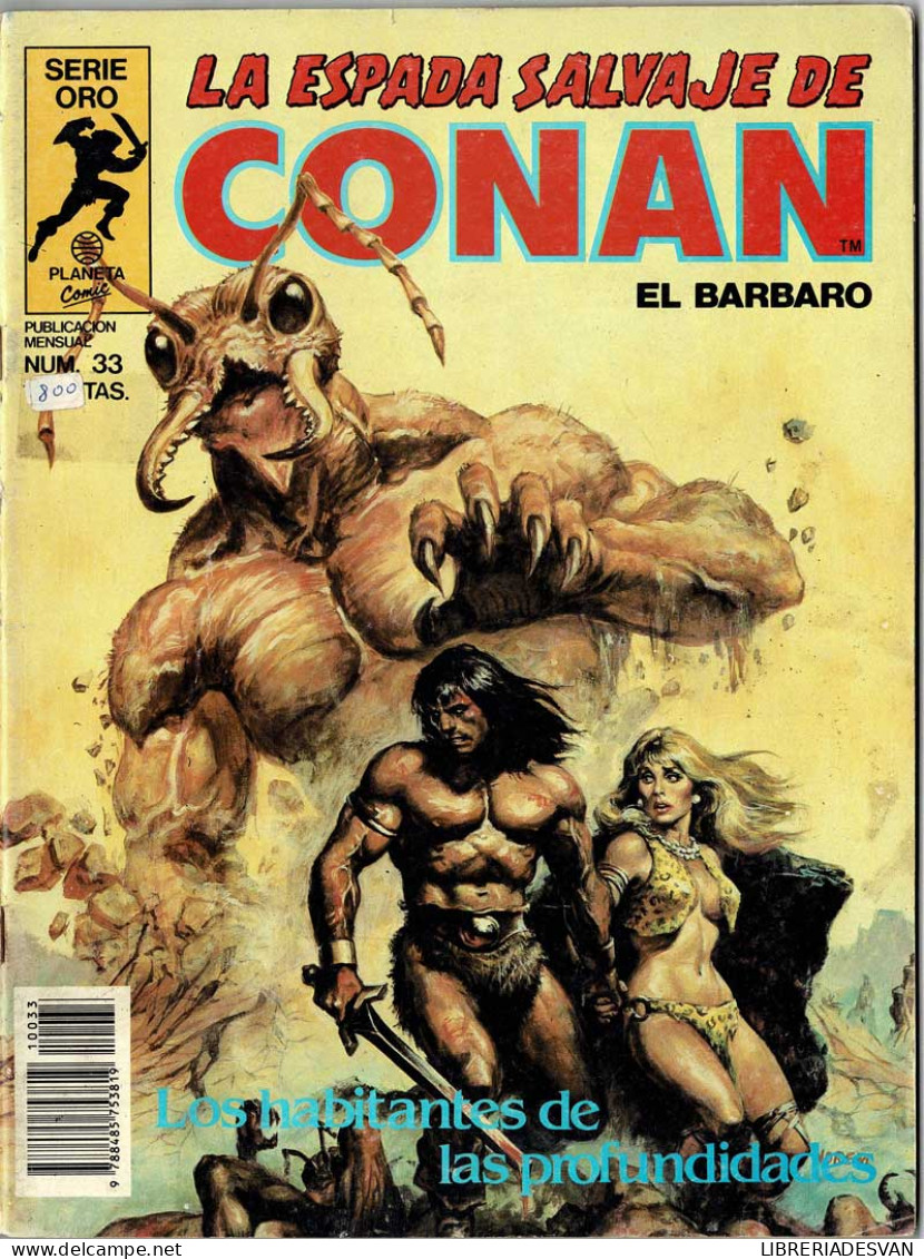 La Espada Salvaje De Conan El Bárbaro Nº 33. Planeta Comic Serie Oro. Primera Edición - Otros & Sin Clasificación