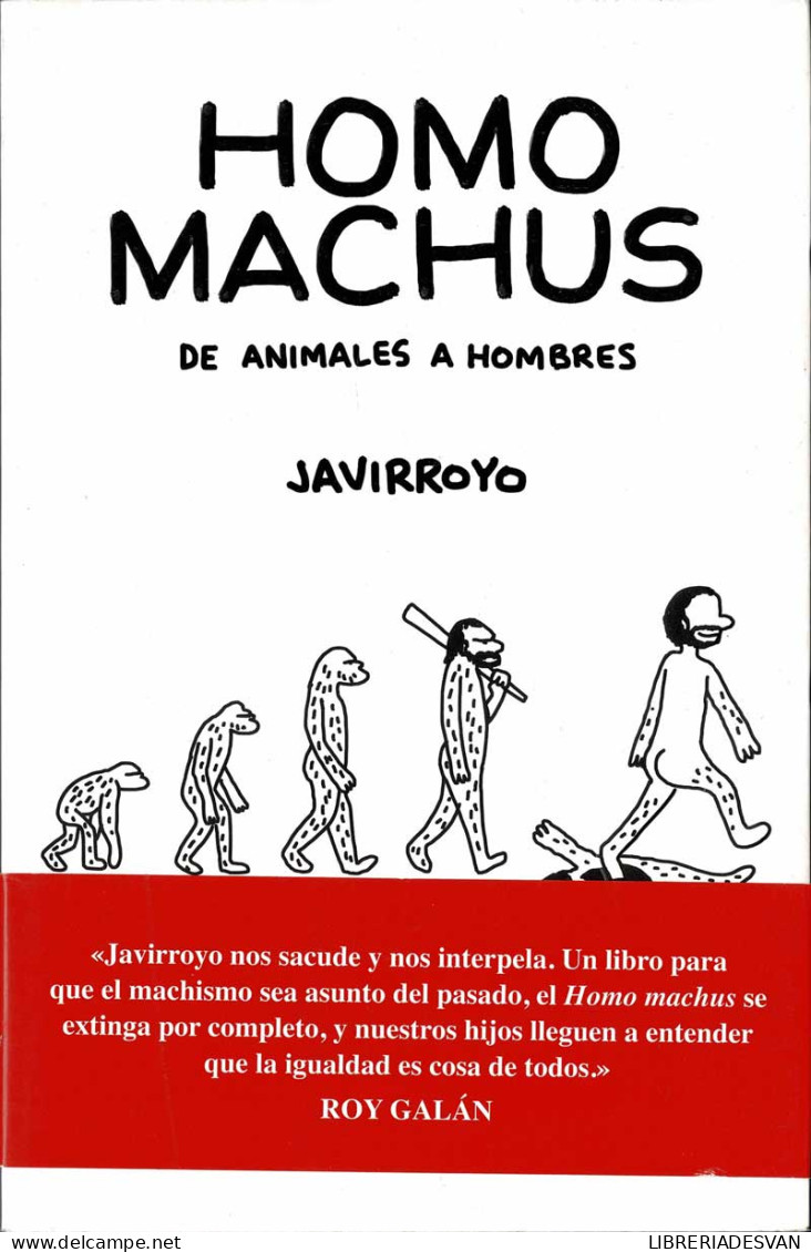 Homo Machus. De Animales A Hombres - Javirroyo - Other & Unclassified