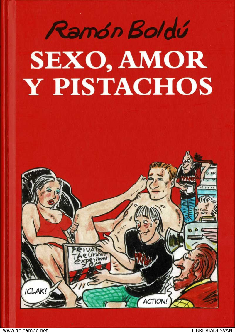 Sexo, Amor Y Pistachos - Ramón Boldú - Autres & Non Classés