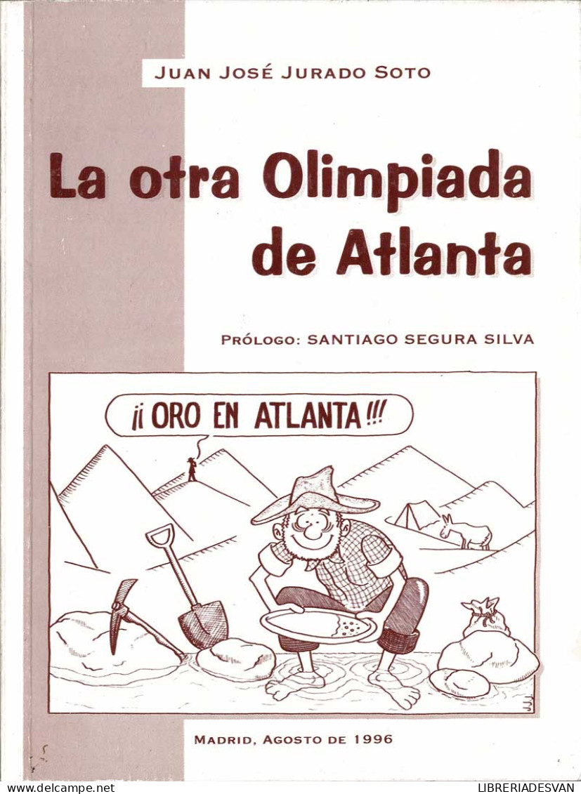 La Otra Olimpiada De Atlanta - Juan José Jurado Soto - Sonstige & Ohne Zuordnung