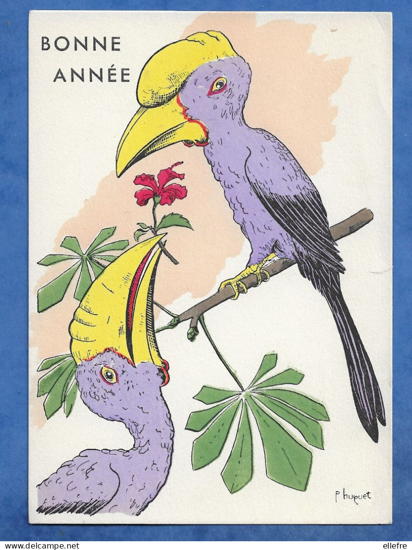 CPSM Bonne Année - Illustrateur P HUGUET Oiseau Type Toucan Perruche 14 Cm/10 Cm - Huguet