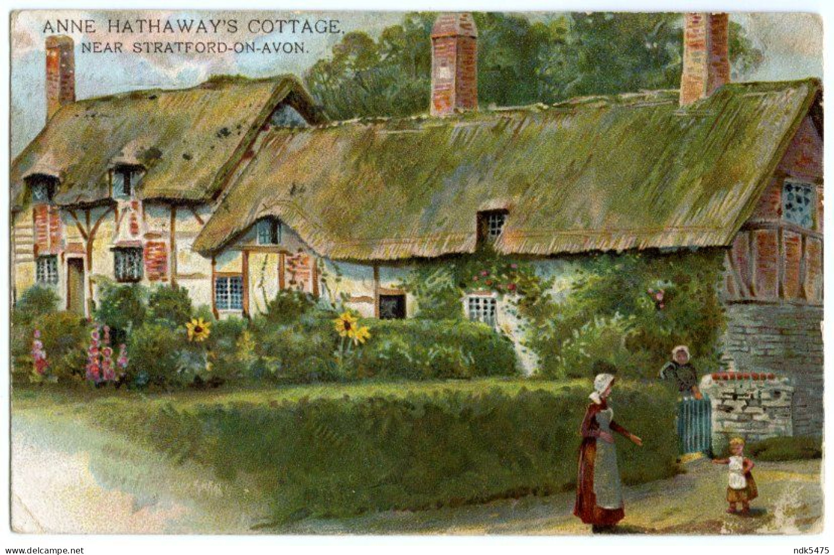 ARTIST : ANNE HATHAWAY'S COTTAGE, NEAR STRATFORD ON AVON / NEWCASTLE, WALL, MIDDLE FARM (NIXON), WALKMILL - Stratford Upon Avon