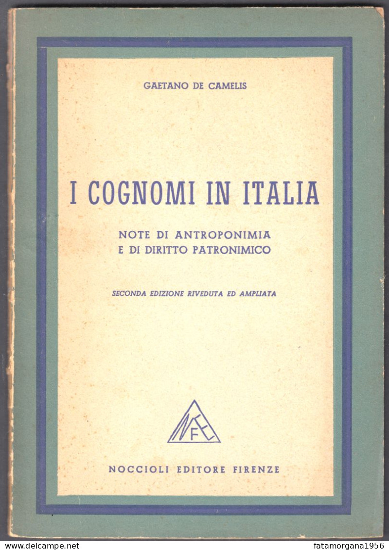 I COGNOMI IN ITALIA - 1960 - Di Geatano De Camelis - Noccioli Editore Firenze - 81 Pagine - Society, Politics & Economy