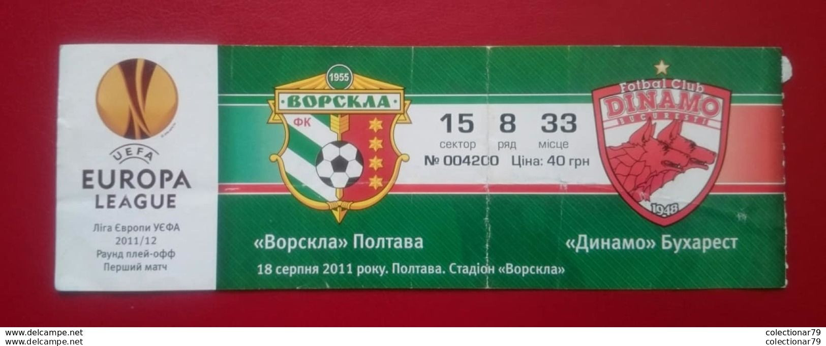 Bilet Fotbal Dinamo Bucuresti Romania FC Vorskla Poltava Ukraine - Tickets D'entrée