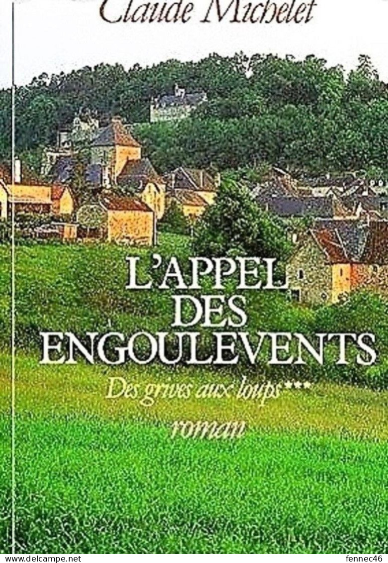 * 2 Livres - Des Grives Aux Loups / Michelet Claude Tome 1et 3 - Romantiek