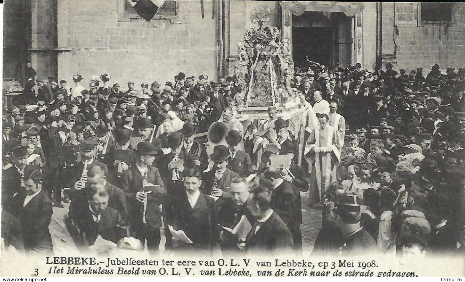 Lebbeke ; Jubelfeesten Ter Ere Van OLV Van Lebbeke Van 3 Mei 1908 , " Het Mirakuleus Beeld Van De Kerk Naar De Strade " - Lebbeke