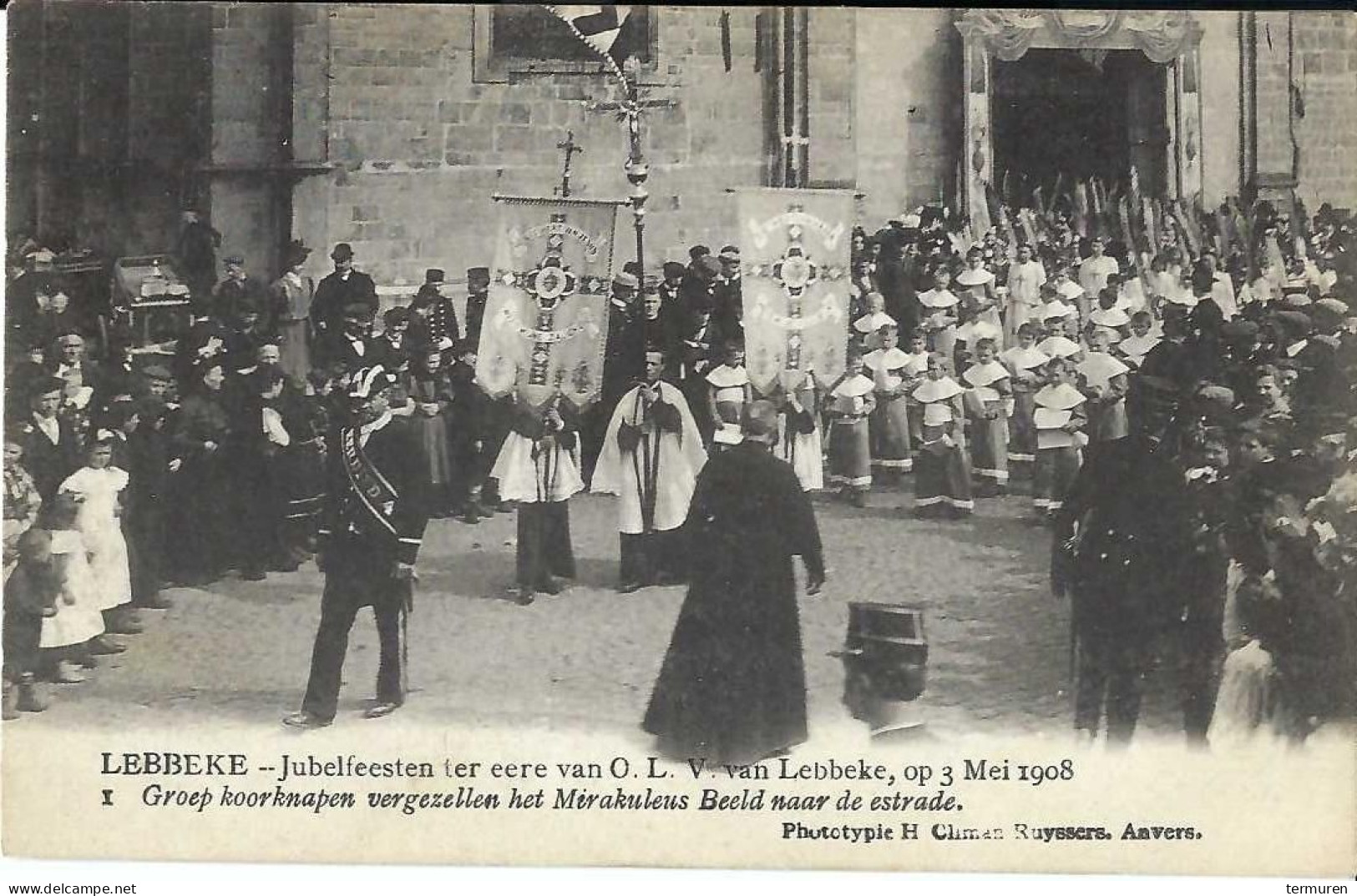 Lebbeke ; Jubelfeesten Ter Ere Van OLV Van Lebbeke Van 3 Mei 1908 , " Groep Koorknapen  Vergezellen Het... " - Lebbeke