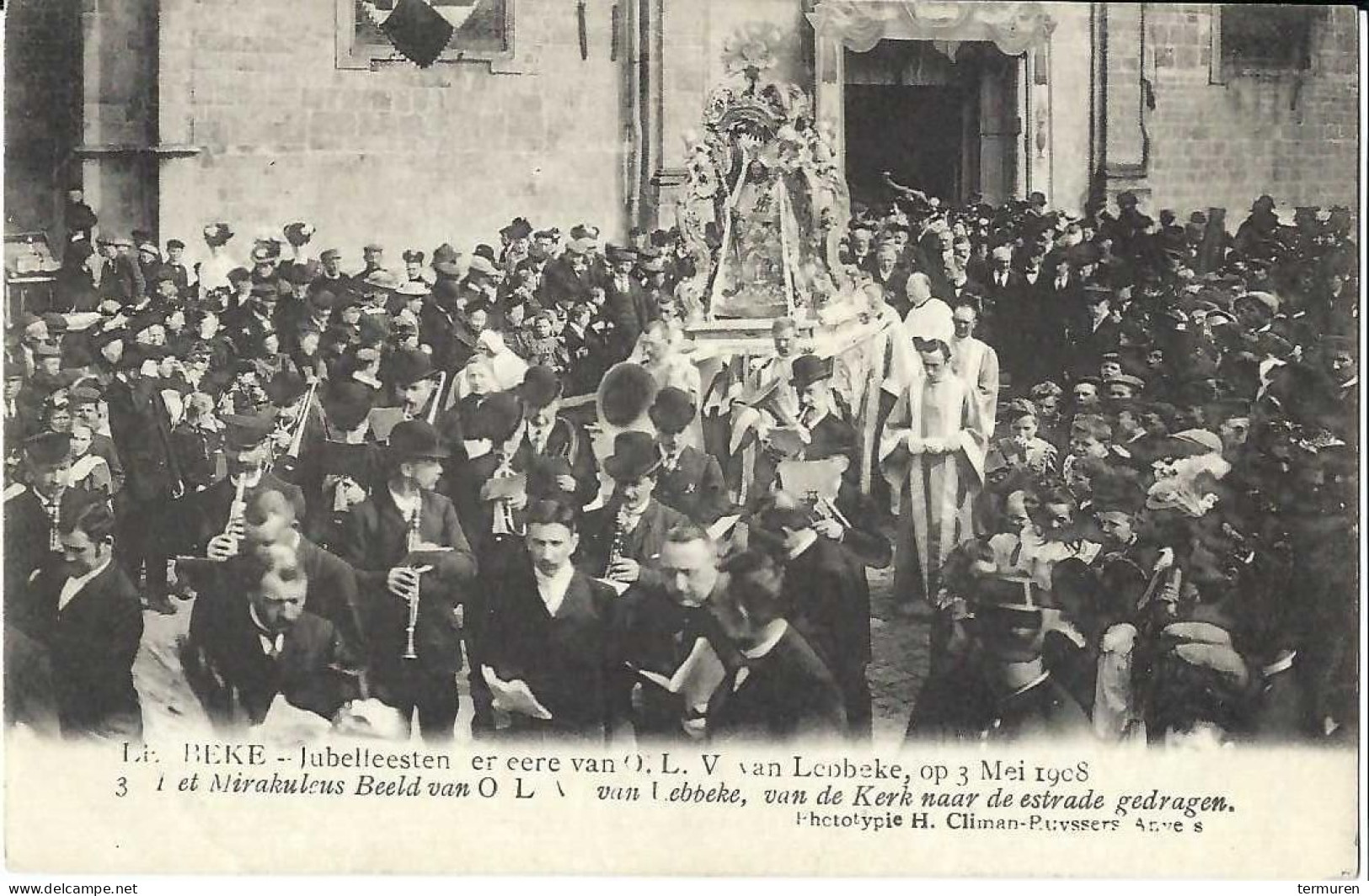 Lebbeke ; Jubelfeesten Ter Ere Van OLV Van Lebbeke Van 3 Mei 1908 , " Het Mirakuleus Beeld Wordt Van De Kerk Naar ... " - Lebbeke