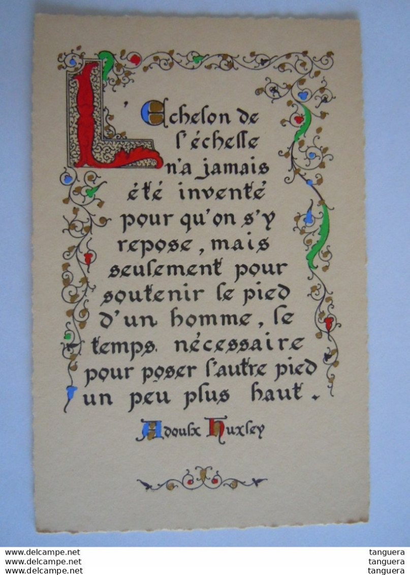 Enluminures Pensée - Adous Huxley - L'échelon De L'échelle N'a Jamais été Inventé Pour Qu'on S'y Repose, Mais Seulement. - Philosophie & Pensées