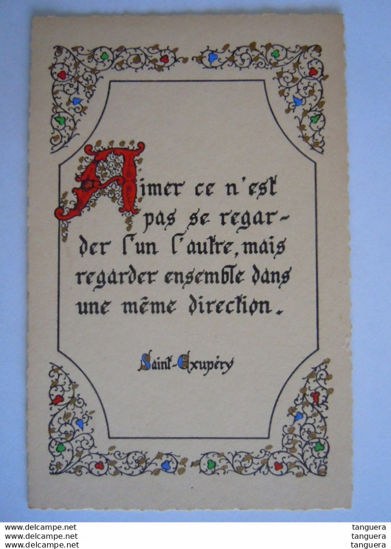 Enluminures Pensée -Saint-Exupéry - Aimer Ce N'est Pas Se Regarder L'un L'autre, Mais Regarder Ensemble Dans ... - Philosophie & Pensées