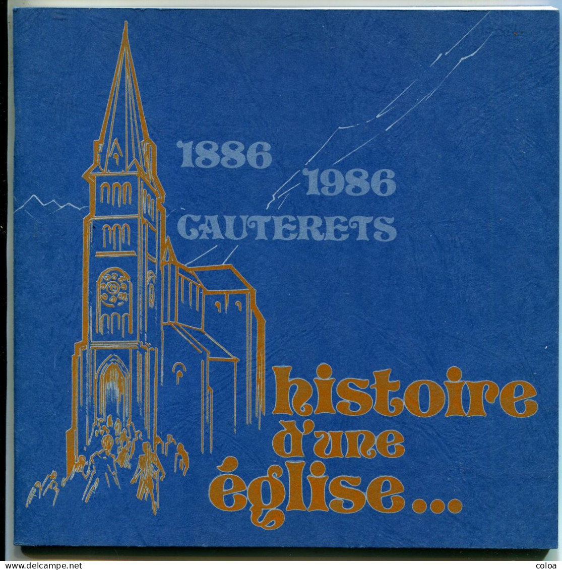 1886-1986 CAUTERETS Histoire D’une église… - Midi-Pyrénées