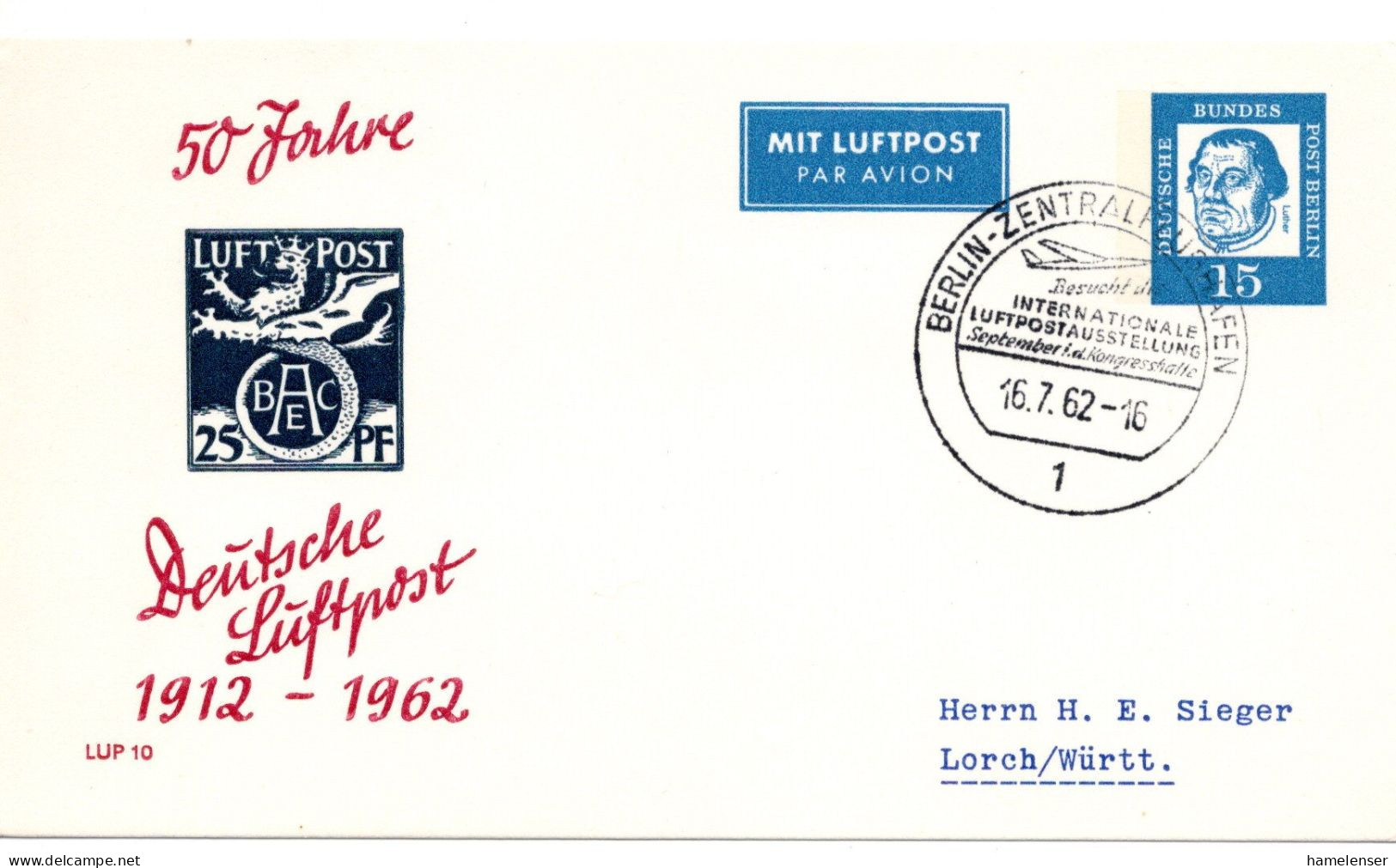 63021 - Berlin - 1962 - 15Pfg Luther PGALpKte "50 Jahre Dt Luftpost" SoStpl BERLIN - ... LUFTPOSTAUSSTELLUNG .. -> Lorch - Covers & Documents