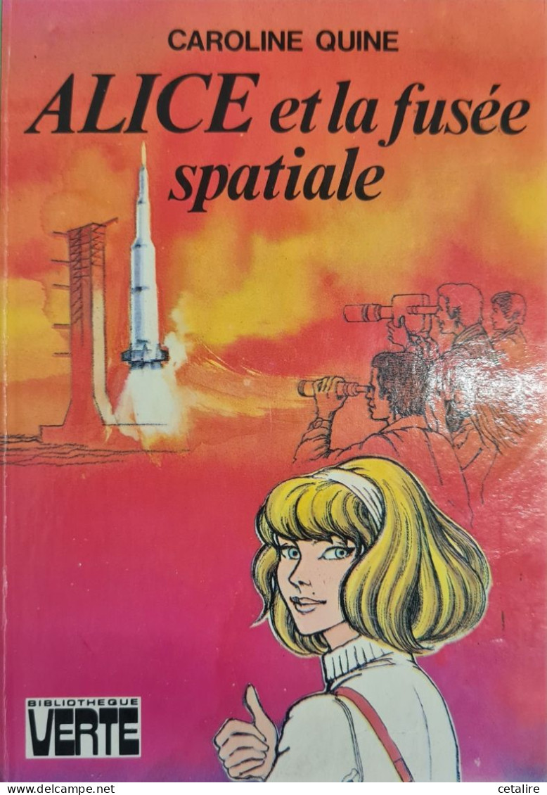 Alice Et La Fusée Spatiale Caroline Quine+++ TRES BON ETAT+++ - Bibliothèque Verte