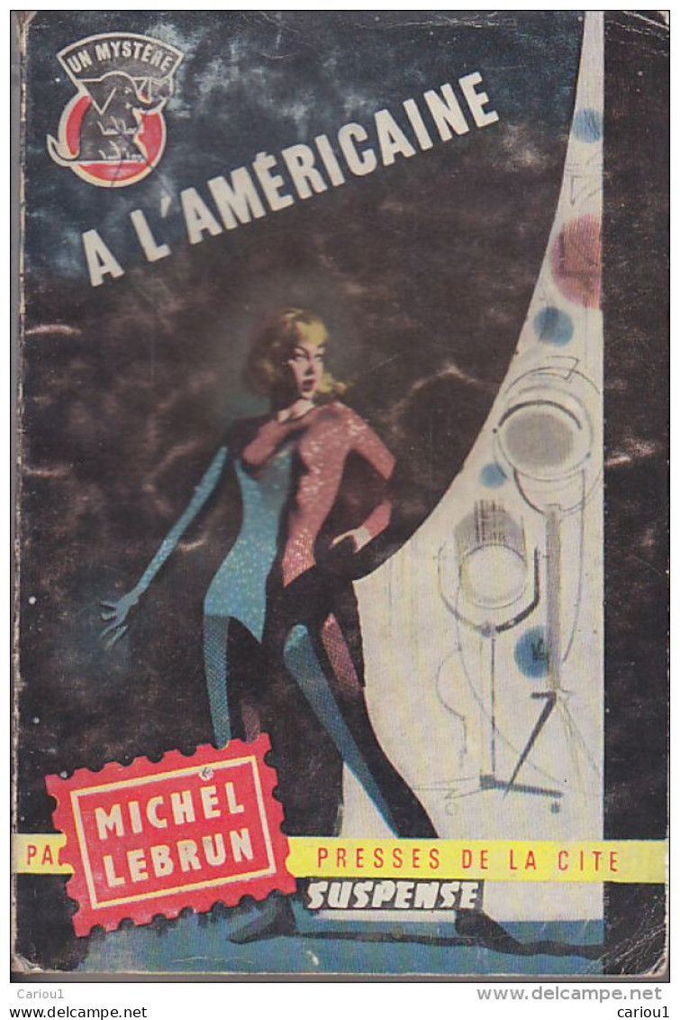 C1 Michel LEBRUN - A L AMERICAINE 1960 EO Un Mystere EPUISE PORT INCLUS FRANCE - Presses De La Cité