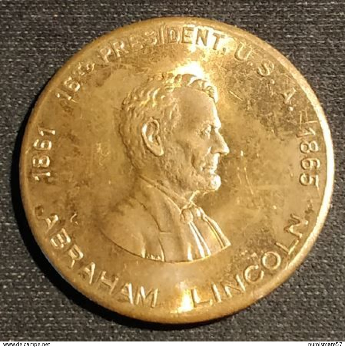 Médaille Commémorative - ABRAHAM LINCOLN - 1861 - 1865 - HONEST OLD ABE - 16th President U.S.A.- ( Jeton - Token ) - Autres & Non Classés