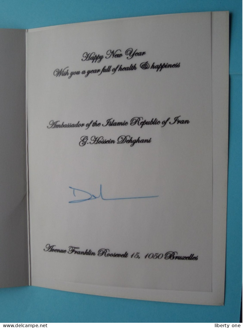 Ambassador Of The Islamic Republic Of IRAN > G. Hossein DEHGHANI In Bruxelles ( Happy New Year Card ) +/- 14 X 19 Cm. ! - Politiques & Militaires