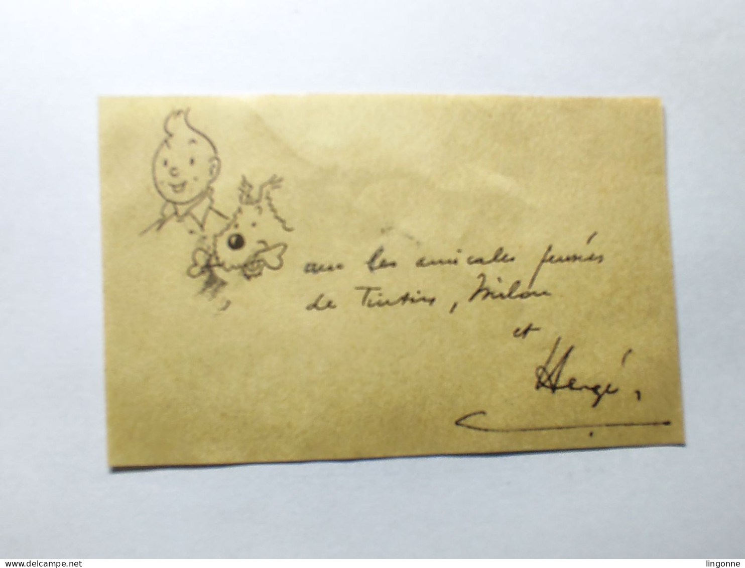 Dédicace Hergé Non Originale TINTIN Et MILOU  Avec Les Amicales Pensées De TINTIN, MILOU Et Hergé. 5,5 X 8,5 Cm Env - Dediche