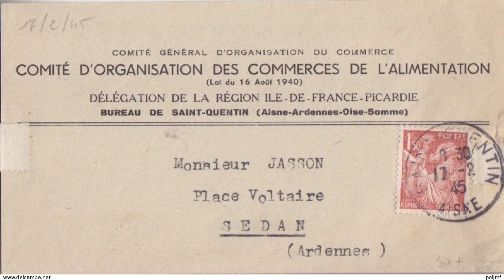 2 Lettres Du Comité Du Commerce OBL. St Quentin En Février 45 Sur 1f50 Iris N° 652, (tarif Du 5/1/42) Pour Sedan - 1939-44 Iris