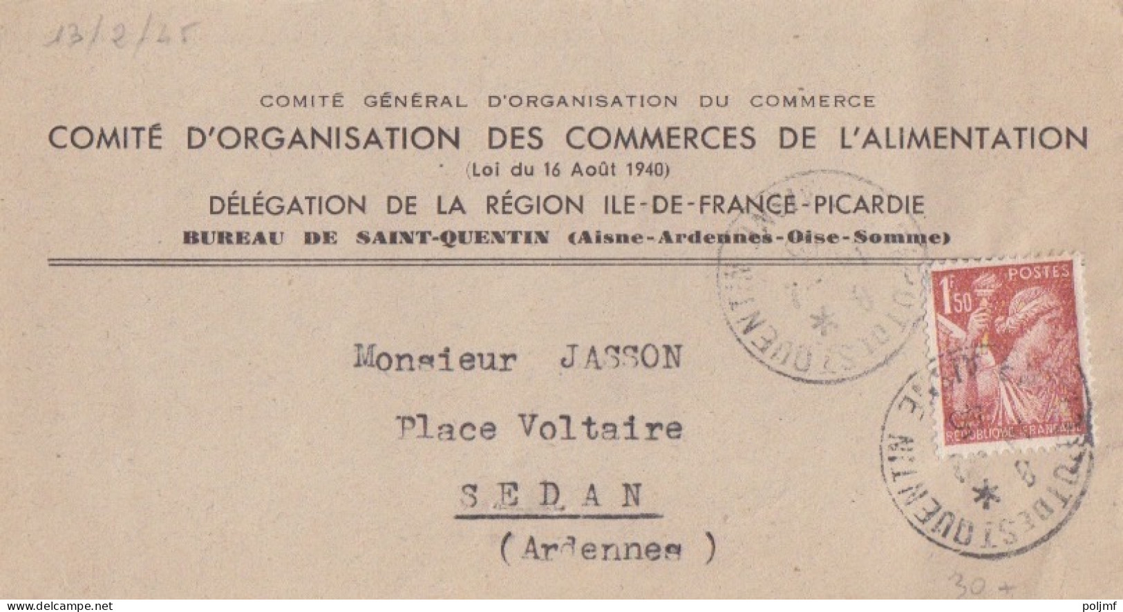 2 Lettres Du Comité Du Commerce OBL. St Quentin En Février 45 Sur 1f50 Iris N° 652, (tarif Du 5/1/42) Pour Sedan - 1939-44 Iris