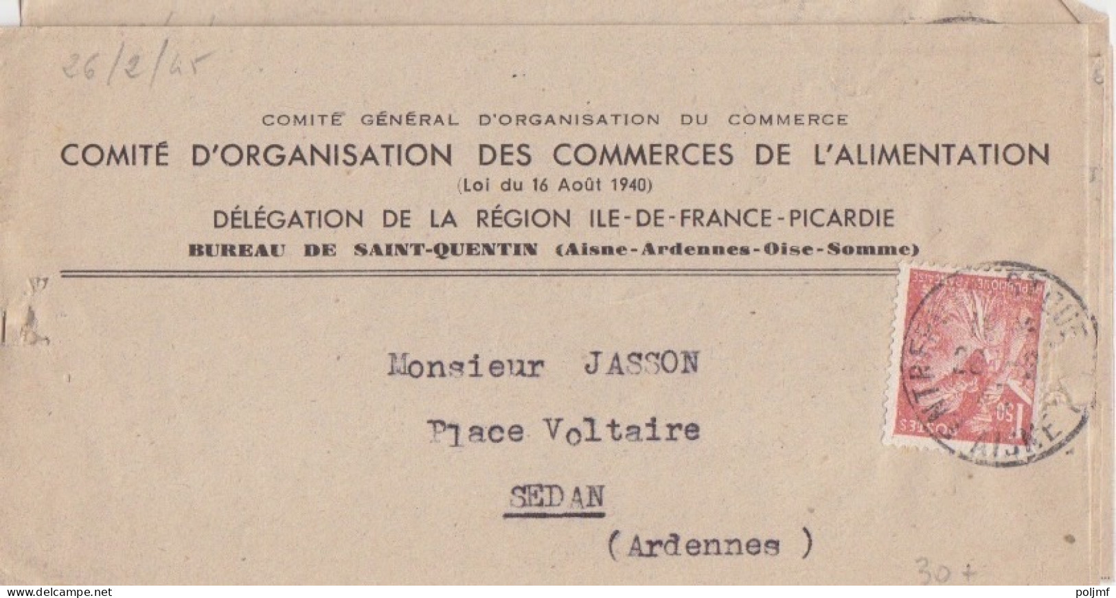 2 Lettres Du Comité Du Commerce Obl. Entrepot D St Quentin Le 26/2/45 Sur 1f50 Iris N° 652, (tarif Du 5/1/42) Pour Sedan - 1939-44 Iris